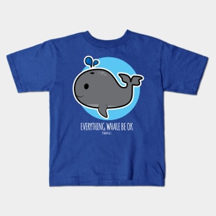 Everything Whale Be OK - Whale Cartoon - Psalms Christian Tee Kids T-Shirt